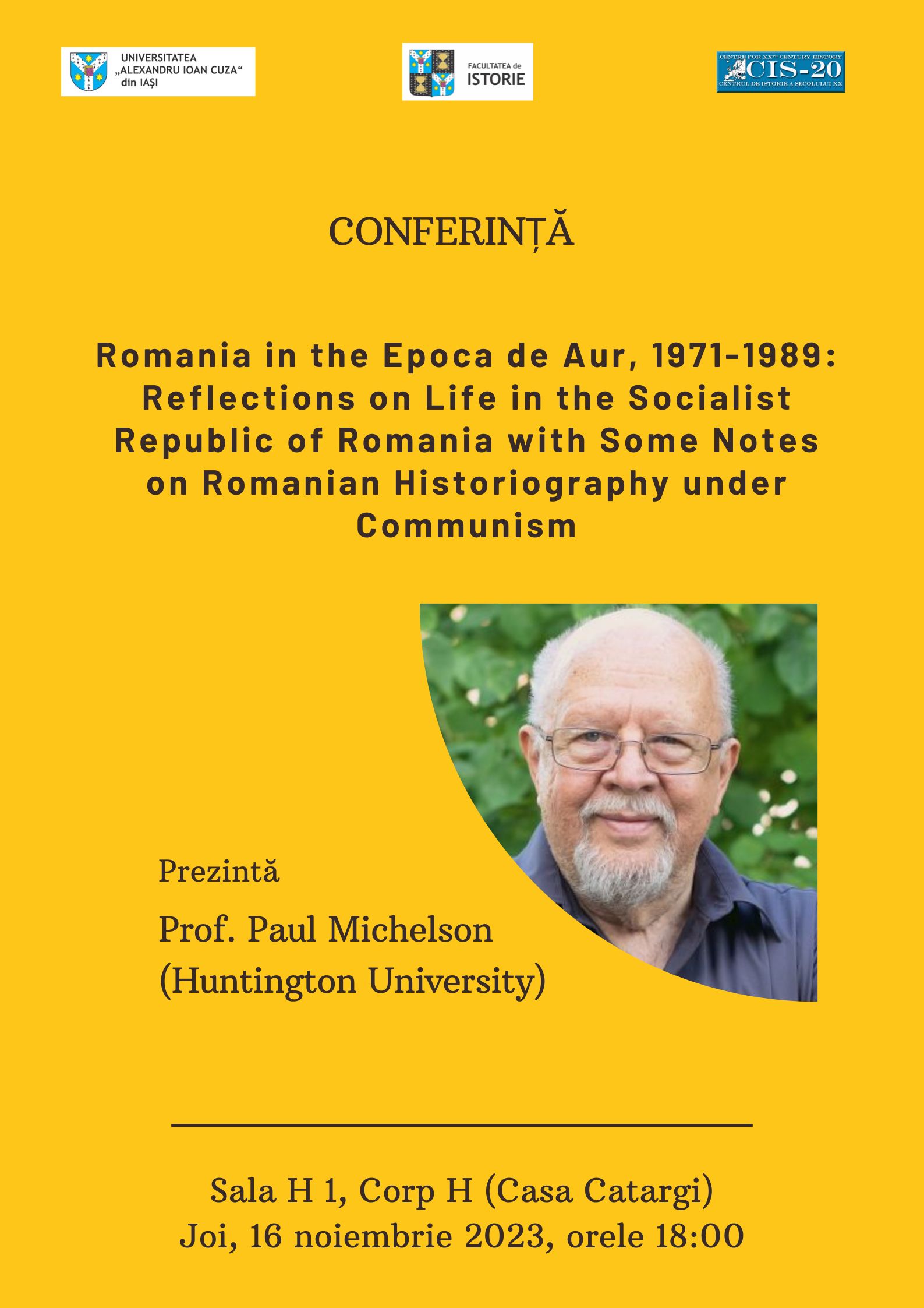Conferință: Romania in the Epoca de Aur, 1971-1989: Reflections on Life in the Socialist Republic of Romania with Some Notes on Romanian Historiography under Communism.